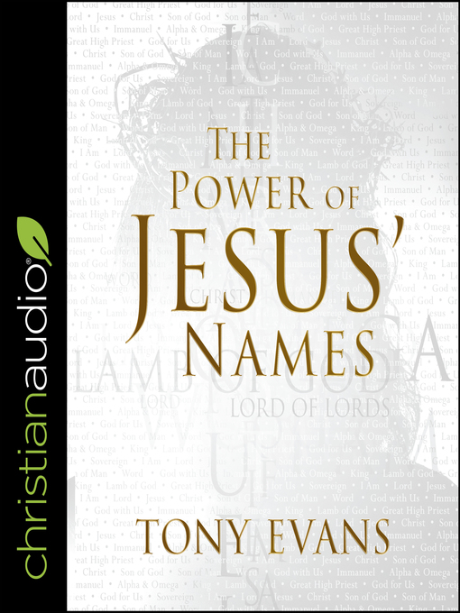 Title details for The Power of Jesus' Names by Tony Evans - Available